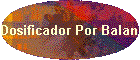 Dosificador Por Balanza