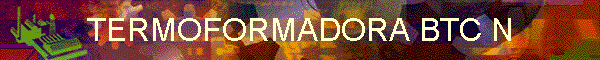 TERMOFORMADORA BTC N
