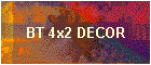 BT 4x2 DECOR
