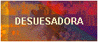 DESUESADORA