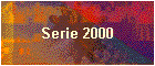 Serie 2000